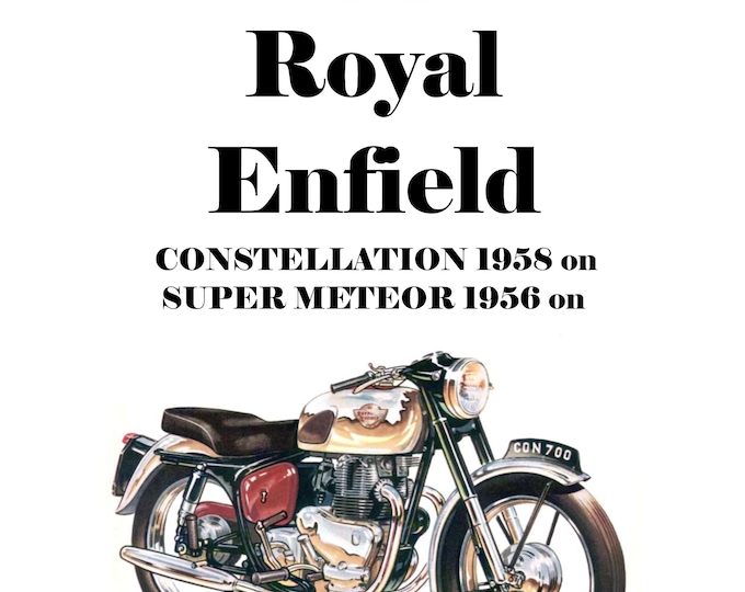 1956 to 1963 Royal Enfield Constellation 1958 on, Super Meteor 1956 on Workshop Service Repair Manual