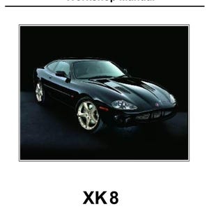 Jaguar XK8 4.0L & Supercharger - 1997 1998 1999 2000 2001 2002 2003 Service Workshop Repair Manual