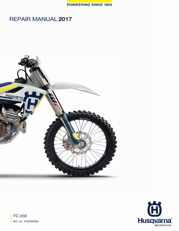 Husqvarna 2017 - FC 250 - Service Workshop Repair Manual