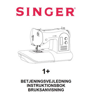 Singer 1+ Plus - betjeningsvejledning instruktionsbok bruksanvisning käyttöohje instruction manual
