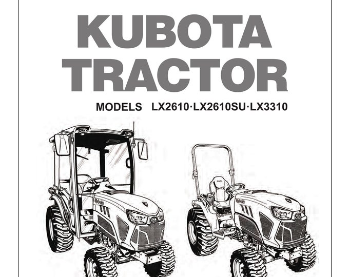 Kubota Tractor - LX2610 LX2610SU LX3310 Operator Manual