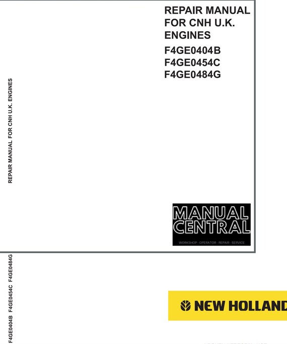 New Holland - CNH UK Engines - F4GE0404B F4GE0454C F4GE0484G - Workshop Service Repair Manual