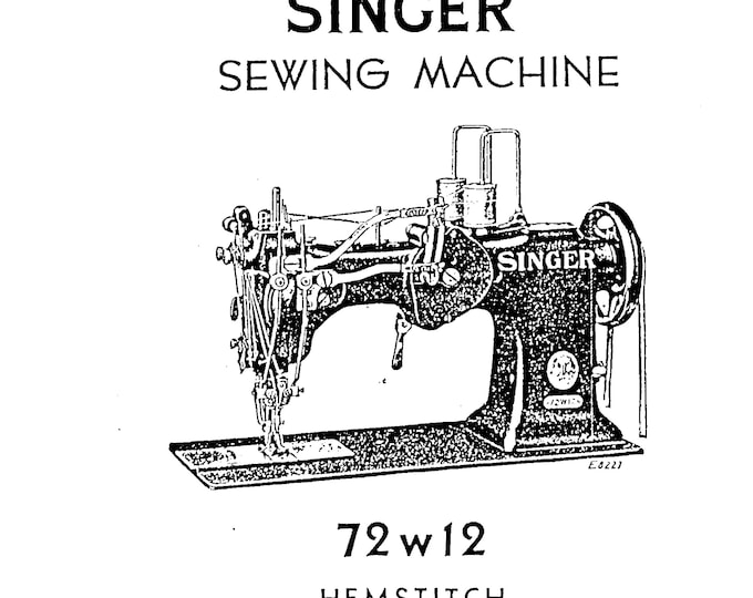 Singer Sewing Machine - 72w12 Hemstitch - Using and Adjusting Guide