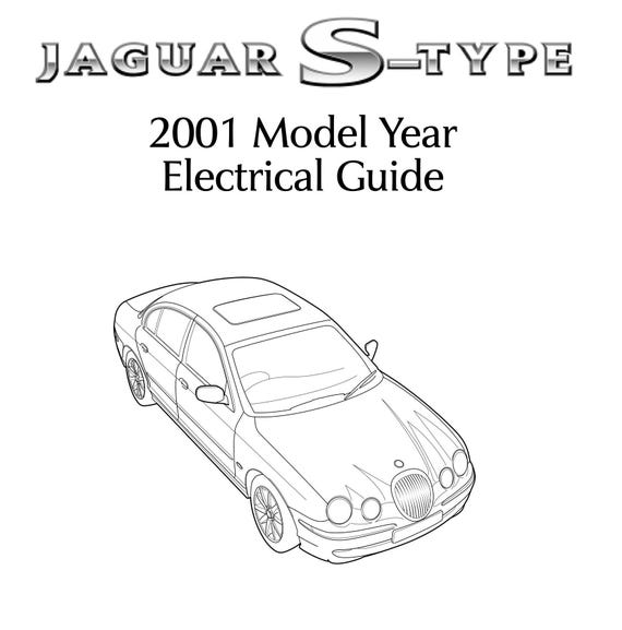 Jaguar S-Type -2001 Model Year - Electrical Guide - Circuit Wiring Diagrams