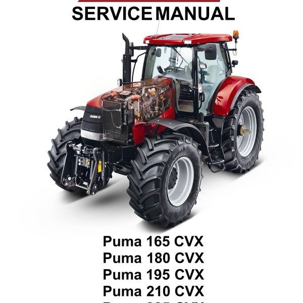 PDF - Case Tractor Agriculture - Puma 165 180 195 210 225 CVX -  Repair Workshop Service Manual Reprinted - 2009 REVISION