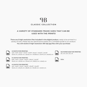 May include: A white and black graphic with the text "Classic Collection" and "A variety of standard frame sizes that can be used with the prints!"  There are 5 high-resolution files included in the digital product, ready to be printed in a variety of sizes.  The text also includes the different sizes in inches and centimeters.  The text "ISO Paper Size for Printing" is also included with the sizes A5, A4, A3, A2, and A1.  The text "11x14" is also included.