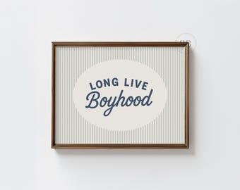 Long Live Boyhood Print: Minimalist Navy Blue Boys Room Decor (Digital Download)