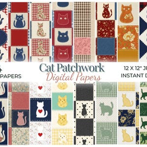 Könnte beinhalten: Eine Sammlung von 24 nahtlosen digitalen Papieren mit einem Katzen-Patchwork-Thema. Die Papiere zeigen verschiedene Muster, darunter Katzensilhouetten, Blumendrucke und geometrische Designs in Rot, Blau und neutralen Tönen. Der Text lautet "Cat Patchwork Digital Papers".