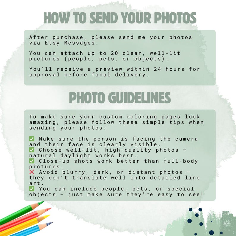 May include: Image with text: "HOW TO SEND YOUR PHOTOS" and "PHOTO GUIDELINES". Instructions for submitting photos for custom coloring pages, including photo quality tips. Colored pencils are in the lower left corner.
