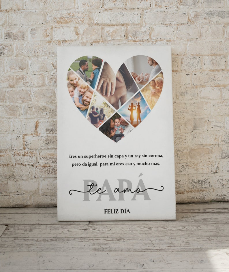 Puede incluir: Una impresi&oacute;n en lienzo blanco con un collage de fotos familiares en forma de coraz&oacute;n. El texto "Eres un superh&eacute;roe sin capa y un rey sin corona, pero da igual, para mi eres eso y mucho m&aacute;s. te amo FELIZ D&Iacute;A" est&aacute; impreso debajo del collage.