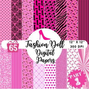 May include: A set of 65 digital papers featuring pink and black patterns, including polka dots, damask, stripes, stars, hearts, glitter, and lipstick. The papers are 12 inches by 12 inches and 300 DPI. The text "Fashion Doll Digital Papers" and "Part 1" are also included in the image.