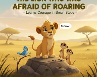The Lion Who Was Afraid to Roar – Courage & Confidence Kids Story Book