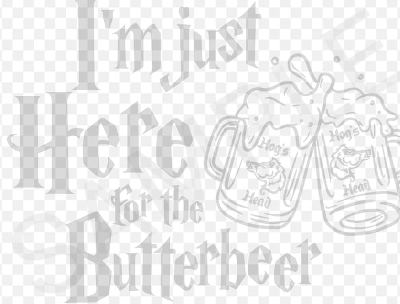 Im Just Here for the Butterbeer SVG Etsy