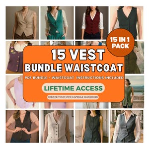 May include: A collage of images showcasing various vests and waistcoats in different colors and styles. The text "15 VEST BUNDLE WAISTCOAT" is displayed prominently, along with "LIFETIME ACCESS" and "CREATE YOUR OWN CAPSULE WARDROBE".