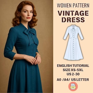 May include: A teal vintage dress with a bow at the neckline and button-down front. The image includes a diagram of the dress and text that reads "WOMEN PATTERN VINTAGE DRESS" and "ENGLISH TUTORIAL SIZE XS-5XL US 2-30 A0 /A4/ US LETTER".