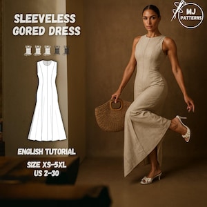 May include: A sleeveless gored dress in a neutral color is modeled. The image includes a dress pattern, spools of thread, and the text "SLEEVELESS GORED DRESS", "ENGLISH TUTORIAL", and "SIZE XS-5XL US 2-30". The model is holding a woven handbag.