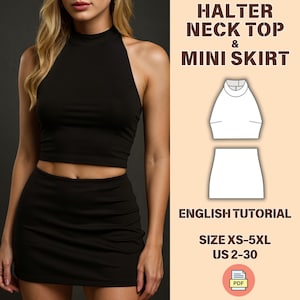 May include: A black halter neck top and mini skirt set. The top is a crop top with a high neckline. The mini skirt is a fitted style. The image also includes a diagram of the top and skirt, and text that says "Halter Neck Top & Mini Skirt" and "English Tutorial".