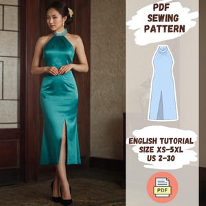 May include: A teal halter dress with a front slit. The dress has a high neckline and a fitted silhouette. The image includes text that reads "PDF Sewing Pattern", "English Tutorial", "Size XS-5XL", "US 2-30", and "PDF".