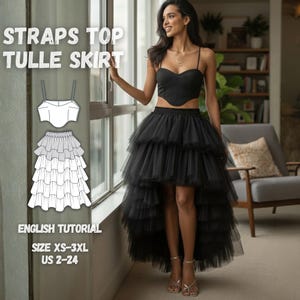 May include: A black strapless top and high-low tulle skirt. The image includes a diagram of the top and skirt, along with the text "STRAPS TOP TULLE SKIRT", "ENGLISH TUTORIAL", and size information "SIZE XS-3XL US 2-24".