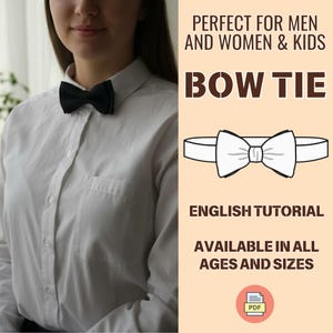 May include: A black bow tie worn with a white button-down shirt. The image includes the text "BOW TIE", "ENGLISH TUTORIAL", and "AVAILABLE IN ALL AGES AND SIZES". A line drawing of a bow tie is also shown.