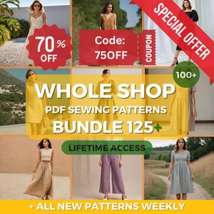 May include: An advertisement featuring various women's clothing items. The image includes text that reads "WHOLE SHOP PDF SEWING PATTERNS BUNDLE 125+" and "LIFETIME ACCESS". There is a "SPECIAL OFFER" banner and a "70% OFF" promotion.