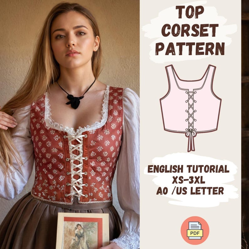 May include: A digital download pattern for a top corset with a lace-up front. The pattern includes an English tutorial and is available in sizes XS-3XL. The pattern is available in A0 or US Letter size.