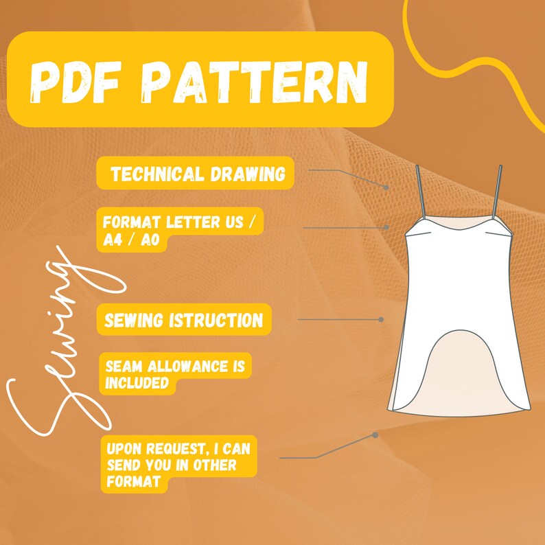 Op de afbeelding: Een gele en oranje digitale illustratie van een PDF-patroon voor een mouwloze jurk. De tekst "PDF PATTERN" staat bovenaan de afbeelding. De tekst "TECHNICAL DRAWING", "FORMAT LETTER US / A4 / A0", "SEWING INSTRUCTION", "SEAM ALLOWANCE IS INCLUDED" en "UPON REQUEST, I CAN SEND YOU IN OTHER FORMAT" staat links in de afbeelding. De afbeelding bevat een lijntekening van een mouwloze jurk met een hoge hals en een gebogen zoom.