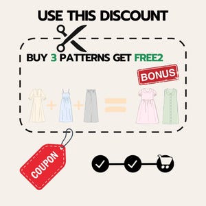 May include: An image promoting a discount on patterns. The text reads "USE THIS DISCOUNT" and "BUY 3 PATTERNS GET FREE2". The image includes illustrations of dresses and pants, a coupon tag, and a "BONUS" label.