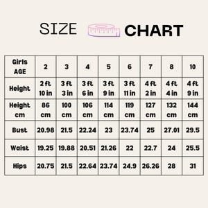 May include: Size chart for girls' clothing, showing measurements in inches and centimeters for ages 2 to 10. The chart includes height, bust, waist, and hips.