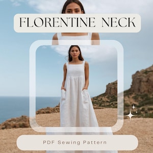 May include: A white linen dress with a square neckline and pockets. The dress is featured in a promotional image with the text "FLORENTINE NECK" and "PDF Sewing Pattern". The model is standing outdoors with a scenic background.