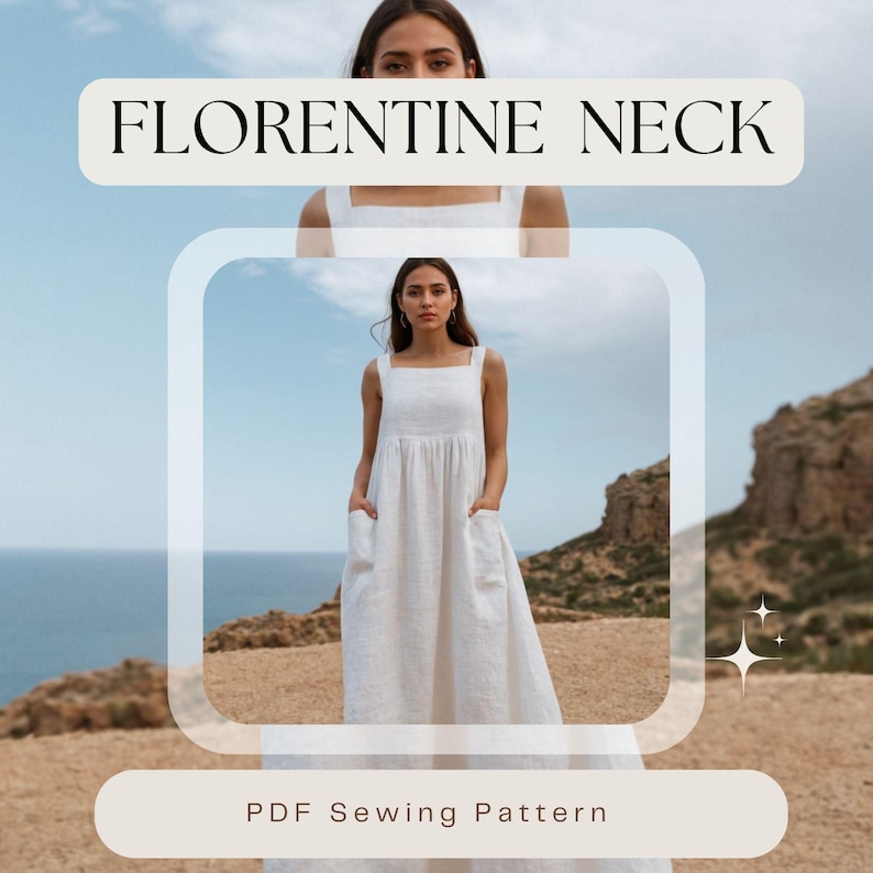 May include: A white linen dress with a square neckline and pockets. The dress is featured in a promotional image with the text "FLORENTINE NECK" and "PDF Sewing Pattern". The model is standing outdoors with a scenic background.