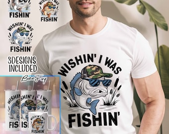 Wishin' I Was Fishin' 3x PNG Download digitale Bocca grande Bass Sublimazione PNG Pesca Sublimazione PNG Bass Fishing png Pescatore png