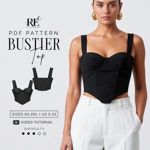 May include: A black bustier top with wide straps, a sweetheart neckline, and a pointed hem. The text reads RE PATTERNS PDF PATTERN BUSTIER Top, SIZES XS-2XL | US 2-12, VIDEO TUTORIAL, and DIFFICULTY with three filled circles out of five.