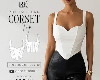 May include: A white corset top with a sweetheart neckline and wide straps. The image includes text reading RE PATTERNS PDF PATTERN CORSET Top, SIZES XS-2XL | US 2-12, VIDEO TUTORIAL, and a difficulty rating of three out of five dots.