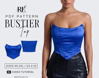 May include: A royal blue satin strapless bustier top with vertical seams and a pointed hem. Text includes RE PATTERNS PDF PATTERN BUSTIER Top, SIZES XS-2XL | US 2-12, VIDEO TUTORIAL, and DIFFICULTY with three filled circles out of five.