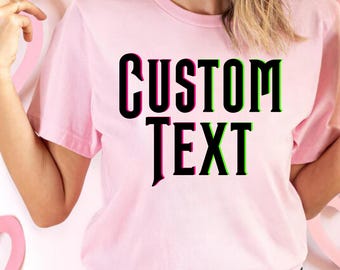 Camiseta Wicked personalizada, sudadera: texto personalizado,