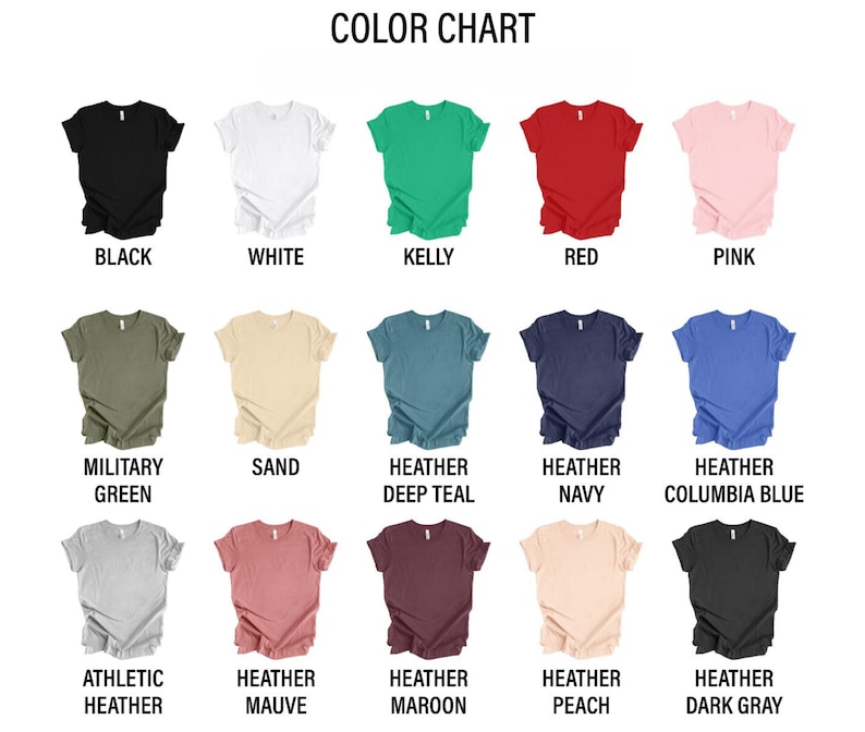 May include: A color chart displaying various t-shirt colors. The chart includes colors such as black, white, red, pink, military green, sand, and heather deep teal. Each color is labeled with its name.