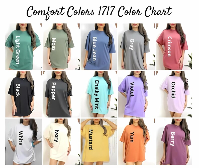 May include: A color chart of Comfort Colors 1717 t-shirts. The chart displays various colors, including Light Green, Moss, Blue Jean, Gray, Crimson, Black, Pepper, Chalky Mint, Violet, Orchid, White, Ivory, Mustard, Yam, and Berry. The text "Comfort Colors 1717 Color Chart" is at the top.
