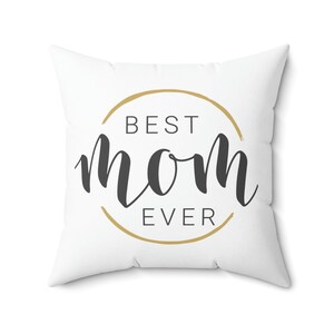 Mother&#39;s Day Pillow, Mother&#39;s Day Gift, Best Mom Ever, I love Mom, Happy Mother&#39;s Day, Aesthetic Pillow, Gift for Moms