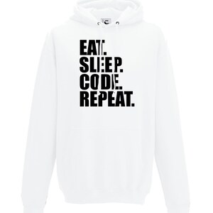Eat Sleep Code Repeat Coding IT Coder Programmer Gift Hooded Top Adults + Teens Sizes lots of colours up to 7XL image 9