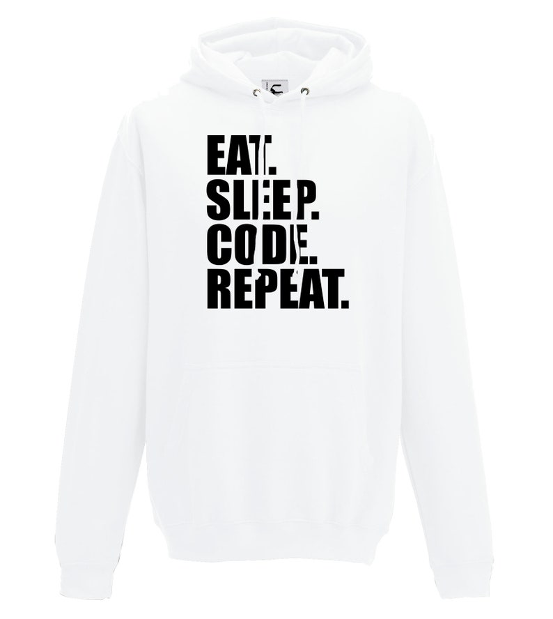 Eat Sleep Code Repeat Coding IT Coder Programmer Gift Hooded Top Adults + Teens Sizes lots of colours up to 7XL image 9