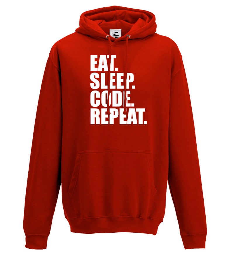 Eat Sleep Code Repeat Coding IT Coder Programmer Gift Hooded Top Adults + Teens Sizes lots of colours up to 7XL image 8