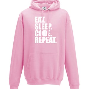 Eat Sleep Code Repeat Coding IT Coder Programmer Gift Hooded Top Adults + Teens Sizes lots of colours up to 7XL image 6