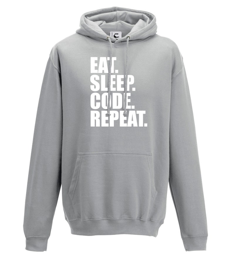Eat Sleep Code Repeat Coding IT Coder Programmer Gift Hooded Top Adults + Teens Sizes lots of colours up to 7XL image 4