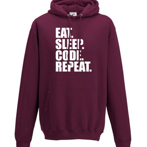 Eat Sleep Code Repeat Coding IT Coder Programmer Gift Hooded Top Adults + Teens Sizes lots of colours up to 7XL image 3