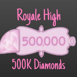 Royale High Diamonds 100K, 500K, 1M Cheap Price and Fast Delivery 500K Diamonds