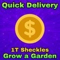 1 Trillion Sheckles | Grow A Garden - Quick Delivery