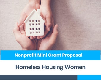 Nonprofit Mini Grant Proposal  - Homeless Housing Women
