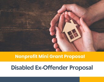 Nonprofit Mini Grant Proposal Kit - Disabled Ex-Offender Proposal