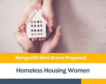 Nonprofit Mini Grant Proposal Kit - Homeless Housing for Women